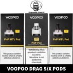 Buy VOOPOO Drag X Pods & Drag S Pods in UAE - VOOPOO Drag S_X Pods PnP & PnP MTL Pods in Dubai - 4.5 ml Pods for VM1-VM5 Near me